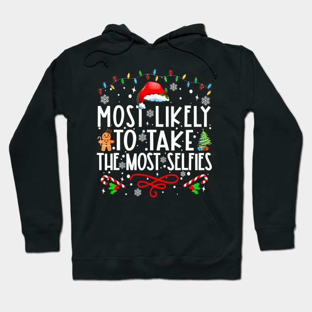 Most Likely To Take The Most Selfies Funny Christmas Hoodie by Vintage White Rose Bouquets